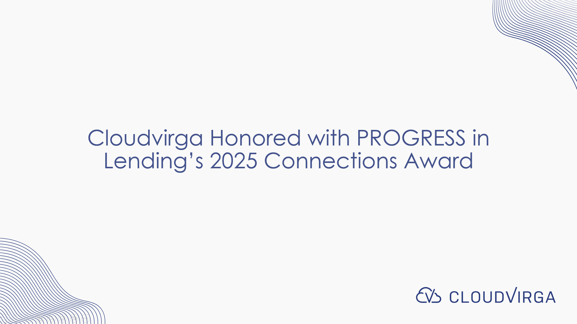 Cloudvirga honored with PROGRESS in Lending’s 2025 Connections Award